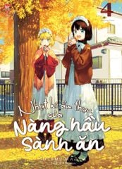 Nhật Kí Ẩm Thực Của Nàng Hầu Sành Ăn - Tập 4