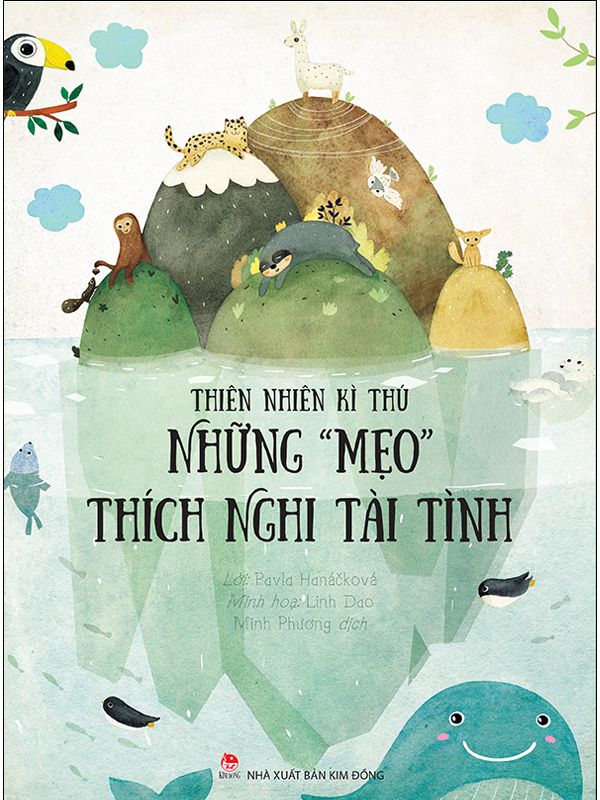 Thiên nhiên kì thú - Những mẹo thích nghi tài tình (Tái Bản 2019)