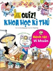Quiz! Khoa Học Kì Thú: Bệnh Tật Vi Khuẩn