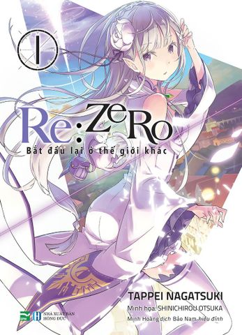 Re:Zero Bắt Đầu Lại Ở Thế Giới Khác (Light Novel) Tập 1