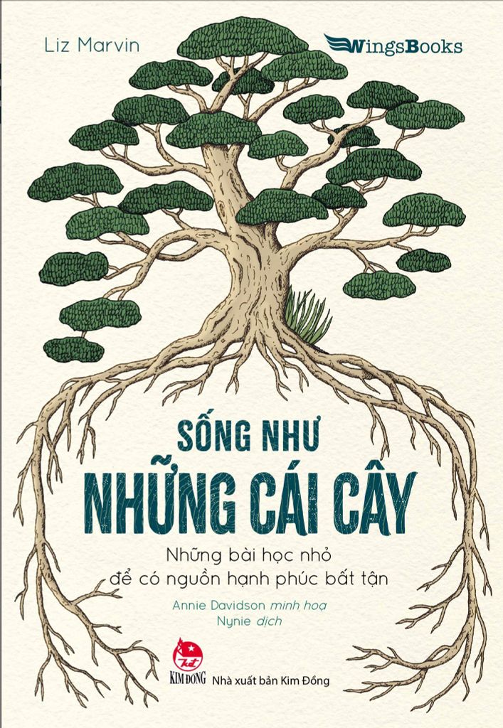 Sống Như Những Cái Cây - Những Bài Học Nhỏ Để Có Nguồn Hạnh Phúc Bất Tận