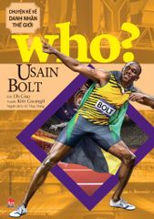 WHO? Chuyện kể về danh nhân thế giới: Usain Bolt