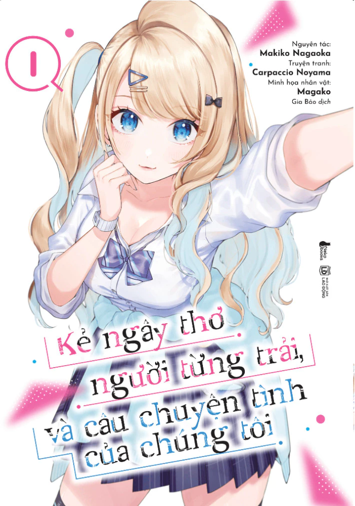 Kẻ Ngây Thơ, Người Từng Trải Và Câu Chuyện Tình Của Chúng Tôi - Tập 1