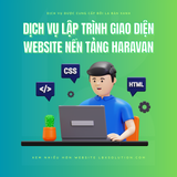  Dịch Vụ Lập Trình Giao Diện Website Nền Tảng Haravan 
