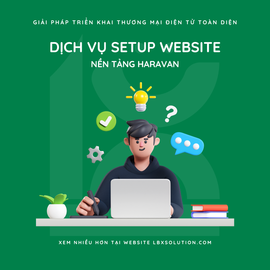  Dịch Vụ Setup Website Nền Tảng Haravan 