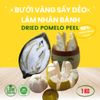  BƯỞI VÀNG SẤY DẺO (LÀM NHÂN BÁNH) 
