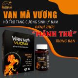 VẠN MÃ VƯƠNG - HỖ TRỢ TĂNG CƯỜNG SINH LÝ NAM GIỚI