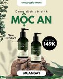 DUNG DỊCH VỆ SINH MỘC AN