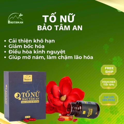 TỐ NỮ BẢO TÂM AN - TĂNG CƯỜNG BỔ SUNG NỘI TIẾT TỐ NỮ