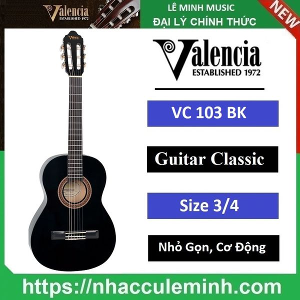 Đàn Guitar Classic Valencia VC103BK ( Size 3/4 )