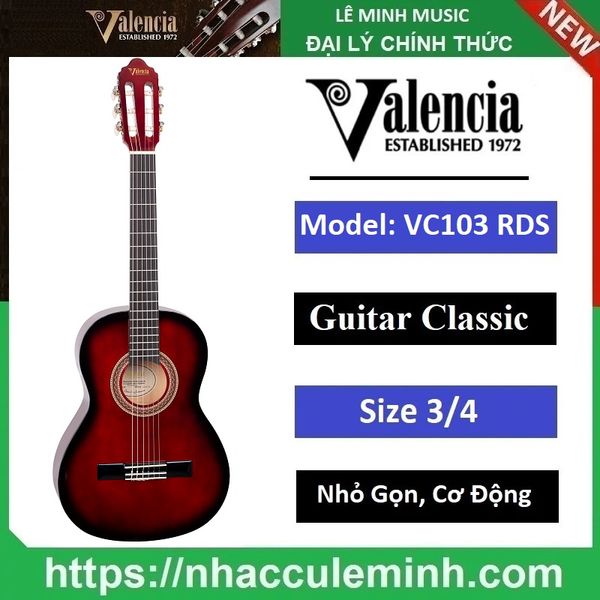 Đàn Guitar Classic Valencia VC103 RDS ( Size 3/4 )