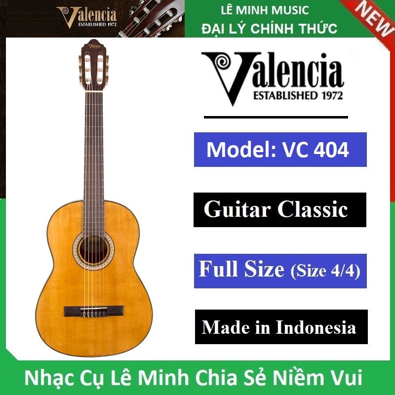 Đàn Guitar Classic Valencia VC 404 ( Full Size )