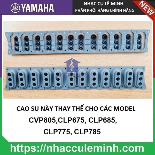 Cao su Phím Đàn Yamaha CVP805, CLP675, CLP685, CLP775, CLP785