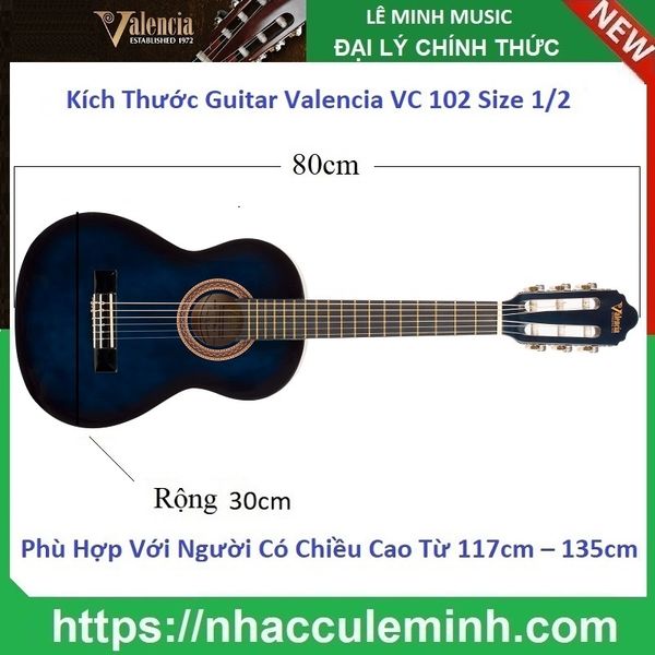 Đàn Guitar Classic Valencia VC 102 BUS (size 1/2)