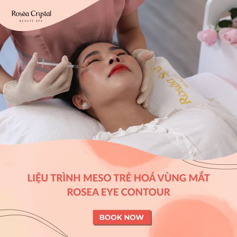  Liệu trình Meso trẻ hoá vùng mắt Rosea Eye Contour 