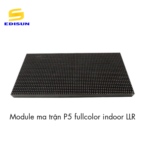 Module ma trận P5 fullcolor indoor LLR