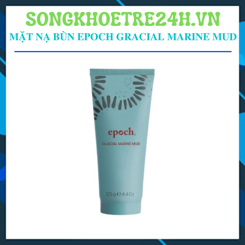  Mặt Nạ Bùn Biển Tự Nhiên Epoch Glacial Marine Mud (125g) 