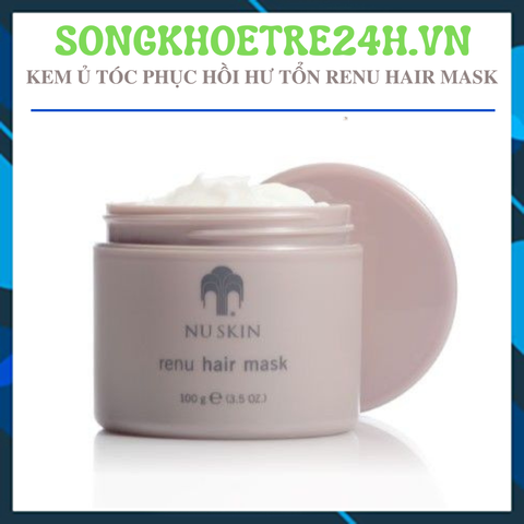  Kem ủ tóc giàu dưỡng chất, phục hồi hư tổn Renu Hair Mask Nuskin (100g) 