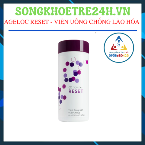  AgeLOC Reset - Chống lão hóa, chống oxy hóa tế bào 