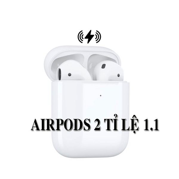 Tai nghe Airpod 2 Rep 1:1 - Sạc không dây