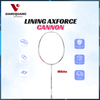  Vợt Cầu Lông Lining Axforce Cannon Nội địa Trung 