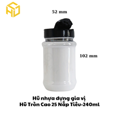 Hũ Nhựa Đựng Gia Vị | Hũ Tròn Cao 25 Nắp Tiêu - 240ml