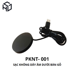 (PKNT-001) Sạc điện thoại Không Dây Âm Dưới Bàn Gỗ | sạc không dây nội thất thông minh