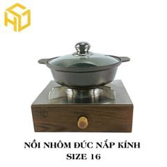 Nồi mì cay, nồi kho cá chất liệu nhôm đúc nguyên khối nắp kính núm inox, giữ nhiệt tốt size 16 &18cm