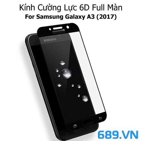 Kính Cường Lực 6D Full Màn Samsung Galaxy A3 2017 Chất Lượng Cao