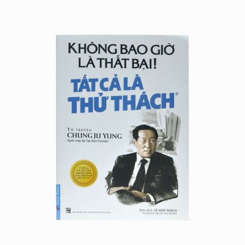 KHÔNG BAO GIỜ LÀ THẤT BẠI! TẤT CẢ LÀ THỬ THÁCH
