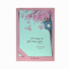 YÊU ĐÚNG LÚC GẶP ĐÚNG NGƯỜI
