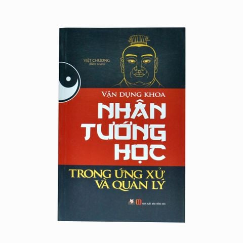 VẬN DỤNG KHOA NHÂN TƯỚNG HỌC TRONG ỨNG XỬ VÀ QUẢN LÝ