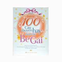 100 CÂU CHUYỆN HAY DÀNH CHO BÉ GÁI