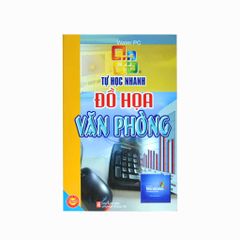 TỰ HỌC NHANH ĐỒ HOẠ VĂN PHÒNG