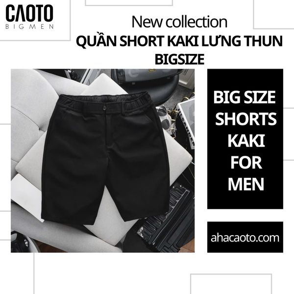  Quần Short Kaki Lưng Thun Bigsize(New collection) 