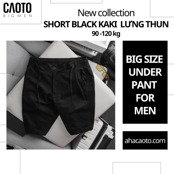  Short Black Kaki Lưng Thun Có Thắt Dây 90-120KG (New Collection) 