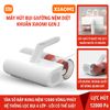 Máy hút bụi giường đệm sofa gen2 Xiaomi Mijia MJCMY02DY diệt khuẩn UV nệm