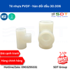 Tê nhựa PVDF - hàn đối đầu 30.006