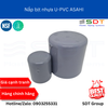 Nắp bịt nhựa VP-UPVC ASAHI