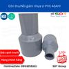 Côn thu/Nối giảm nhựa VP-UPVC ASAHI