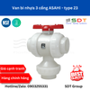 Van bi nhựa 3 cổng ASAHI - type 23