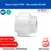 Racco nhựa PVDF - hàn socket 30.024