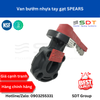 Van bướm nhựa tay gạt SPEARS