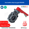 Van bướm nhựa tay gạt SPEARS