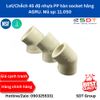 Chếch 45 nhựa PP - hàn socket 11.050