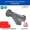Van 1 chiều kiểu Y lọc nhựa PVC rắc co đôi hãng SPEARS