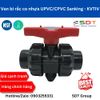 Van bi rắc co nhựa UPVC/CPVC Sanking - KVTIV