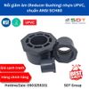 Nối giảm nhựa UPVC SCH80 - SHIEYU (DFP)