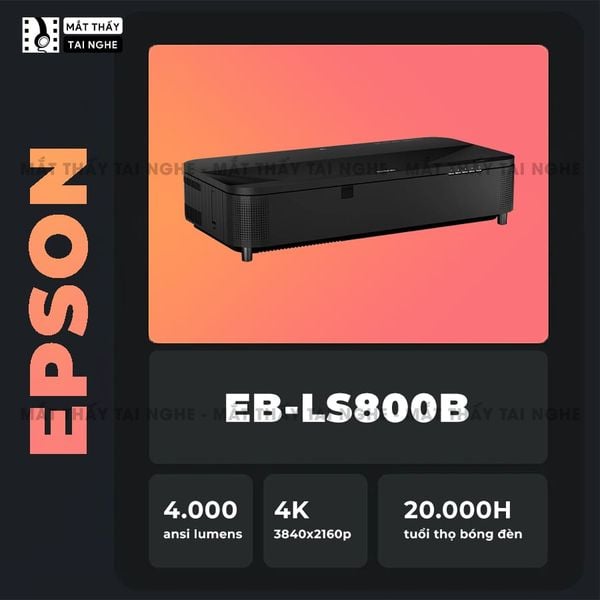 Epson EH-LS800 - Máy chiếu siêu gần 4K thông minh tích hợp Android TV, độ phân giải chuẩn 4K UHD 3840x2160p, độ sáng 4.000 ansi, tương phản siêu cao 2.500.000:1