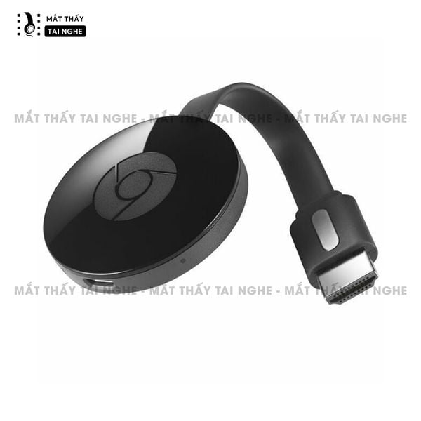 Chromecast - HDMI không dây truyền hình ảnh video từ điện thoại, máy tính sang máy chiếu, màn hình, tivi